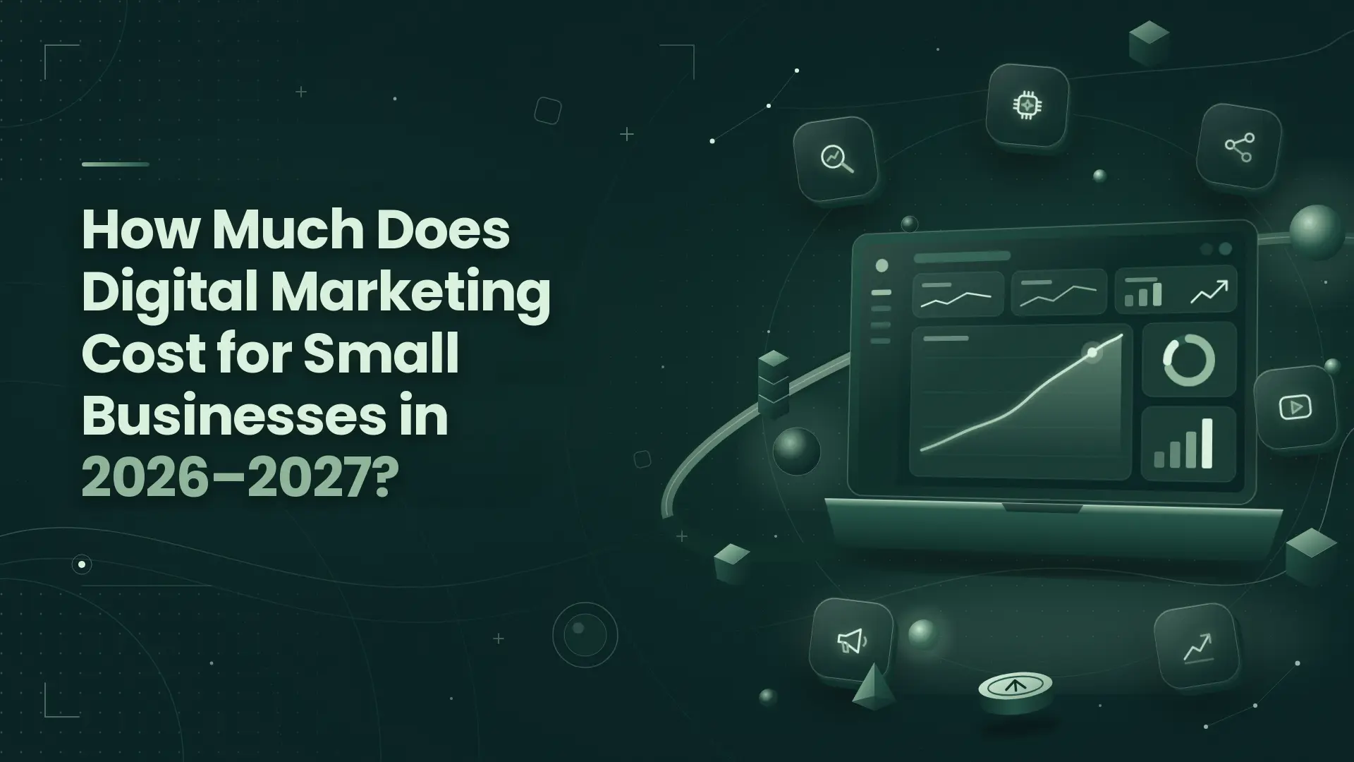 Digital marketing costs for small businesses in 2026–2027 with analytics dashboard and marketing growth icons